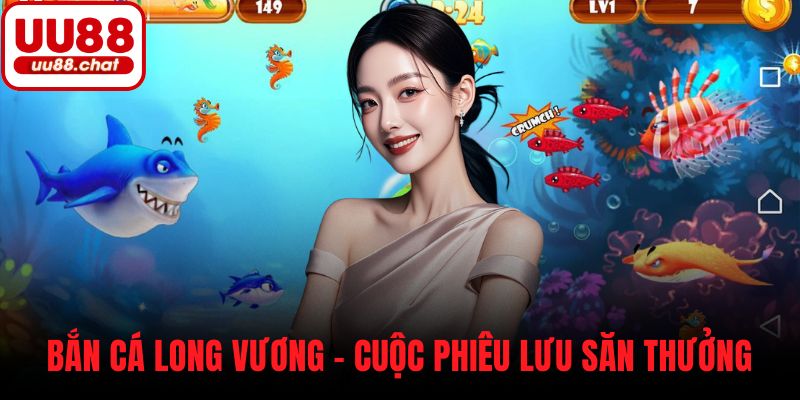 Bắn Cá Long Vương