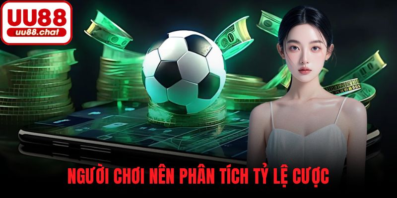 Người chơi nên phân tích tỷ lệ cược