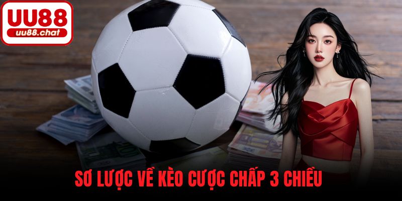 Sơ lược về kèo cược chấp 3 chiều