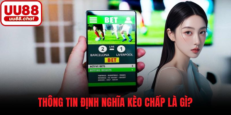 Thông tin định nghĩa kèo chấp là gì?